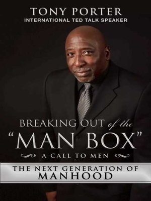 cover image of Breaking Out of the "Man Box": the Next Generation of Manhood